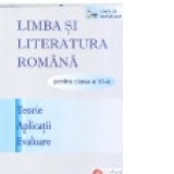 LIMBA SI LITERATURA ROMANA PENTRU CLASA A VI-A, TEORIE, APLICASII, EVALUARE