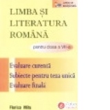 LIMBA SI LITERATURA ROMANA PENTRU CLASA A VII-A, EVALUARE CURENTA, SUBIECTE PENTRU TEZA UNICA, EVALUARE FINALA