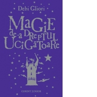 MAGIE DE-A DREPTUL UCIGATOARE