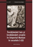 Invatamant laic si invatamant crestin in Imperiul Roman in secolele I-III