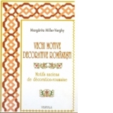 Vechi motive decorative romanesti/Motifs anciens de decoration-roumaine