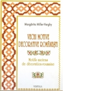 Vechi motive decorative romanesti/Motifs anciens de decoration-roumaine