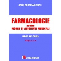 Farmacologie pentru moase si asistenti medicali. Note de curs. Editia a 2-a