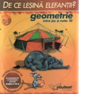 GEOMETRIE - De ce lesina elefantii - intre joc si nota 10