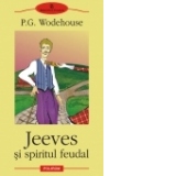 Jeeves si spiritul feudal