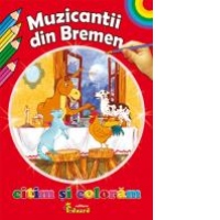 Muzicantii din Bremen - poveste + carte de colorat