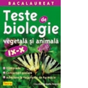 Vezi detalii pentru Teste de biologie vegetala si animala - clasele IX-X. Bacalaureat, olimpiade, concursuri scolare, admiterea la Facultatea de Farmacie