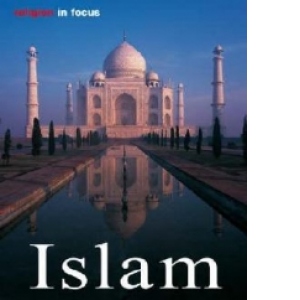 ISLAM, RELIGION IN FOCUS