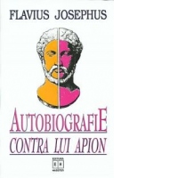 Autobiografie. Contra lui Apion
