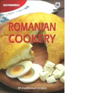Romanian cookery - 40 traditional recipes