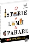 O istorie a lumii in 6 pahare