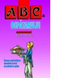 ABC-ul ospatarului - Indrumar pentru invatarea meseriei de ospatar