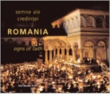 Romania - semne ale credintei (editie bilingva romana/engleza)
