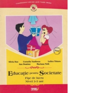 Educatie pentru societate. Fise de lucru - Nivel 3-5 ani