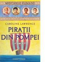 PIRATII DIN POMPEI - vol. 3 MISTERELE ROMANE