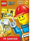 Lego City - Pe santier