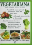 Vegetariana - Cea mai complexa carte de bucate vegetariene