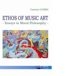 Ethos of music art - Essays in Moral Philosophy