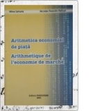 Aritmetica economiei de piata, volum bilingv romanao-francez