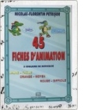 45 Fiches D Animation (ed. de lux)