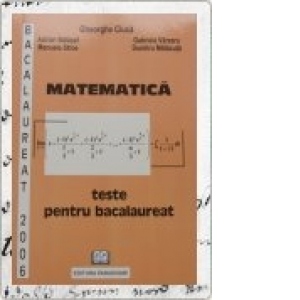 Matematica teste pentru bacalaureat 2006
