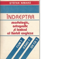 Indreptar morfologic, ortografic si lexical al limbii engleze