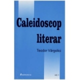 Caleidoscop literar (2 volume)