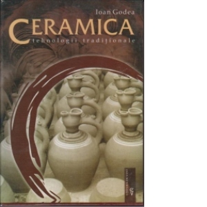 Ceramica - Tehnologii traditionale