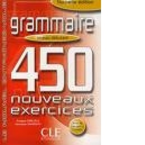 GRAMMAIRE 450 NOUVEAU EXERCICES (NIVEAU DEBUTANT)