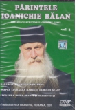 Parintele Ioanichie Balan. Dialog cu scriitorul Grigore Ilisei (CD - DivX video) (vol.3)