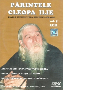 Parintele Cleopa Ilie. Dialog cu Inalt Prea Sfintitul Serafim VOL.5 (2 CD - DivX video) (Audiobook)