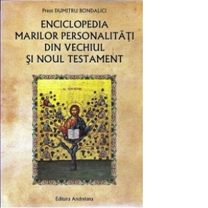 Enciclopedia marilor personalitati din Vechiul si Noul Testament