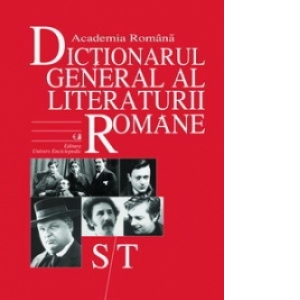 Dictionarul general al literaturii romane vol. VI (S/T)