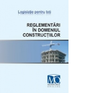 Reglementari in domeniul constructiilor, editia ianuarie 2008