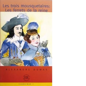 Les trois mousquetaires: les ferrets de la reine