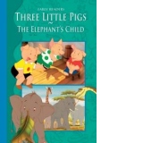Three little pigs. Elephant's child