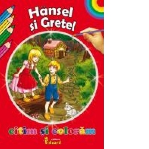 Citim si coloram - Hansel si Gretel