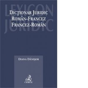 Dictionar juridic roman-francez, francez-roman