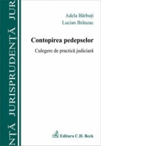 Contopirea pedepselor. Culegere de practica judiciara