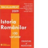 Bacalaureat 2009 - Istoria romanilor - 100 variante finale (enunturi si rezolvari)