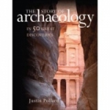 The Story of Archaeology in 50 Great Discoveries