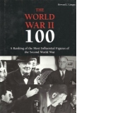 The world war II 100 - A ranking of the most influential figures of the second world war