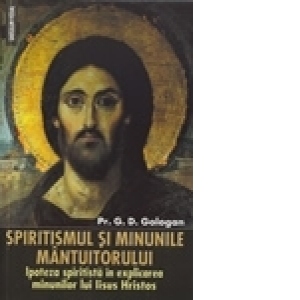 Spiritismul si minunile Mantuitorului - ipoteza spiritista in explicarea minunilor lui Iisus Hristos
