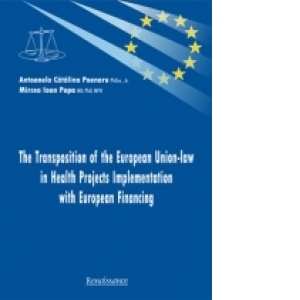 The Transposition of the European Union-law in Health Projects Implementation with European Financing
