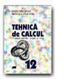 TEHNICA DE CALCUL. MANUAL PENTRU CLASA a XII-a (LICEE CU PROFIL TEORETIC)