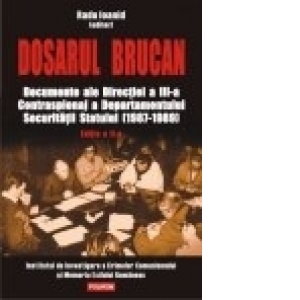 Dosarul Brucan. Documente ale Directiei a III-a Contraspionaj a Departamentului Securitatii Statului (1987-1989)