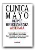 Clinica Mayo. Despre hipertensiunea arteriala