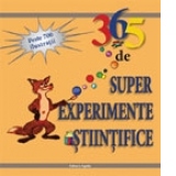 365 de super experimente stiintifice