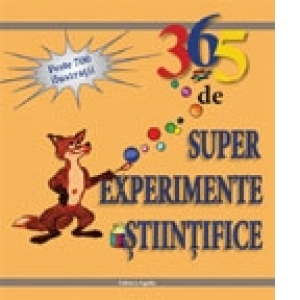 365 de super experimente stiintifice