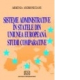 Sisteme administrative in statele din Uniunea Europeana - studii comparative